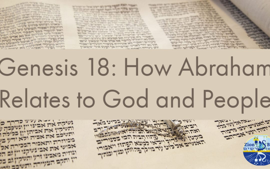 Genesis 18: How Abraham Relates to God and People